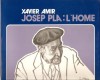 JOSEP PLA: L'HOME - XAVIER AMIR