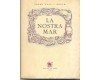 LA NOSTRA MAR - Puig i Bosch, Josep